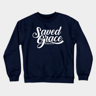 Saved by Grace Crewneck Sweatshirt